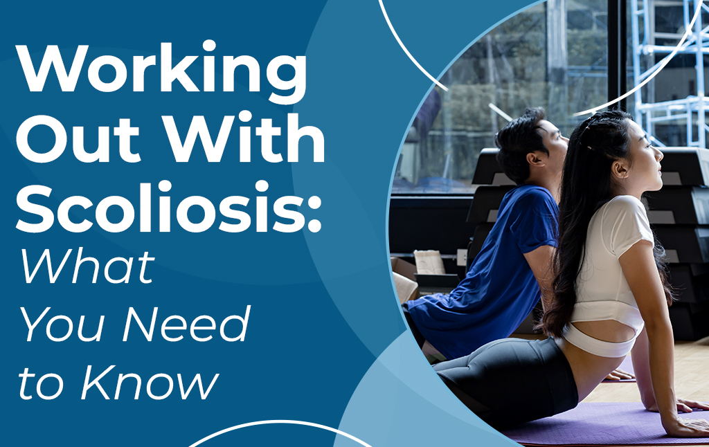 A featured image post for the blog titled: “Working Out With Scoliosis What You Need To Know"