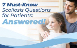 A featured image post for the blog titled: “must know scoliosis questions for patients answered"
