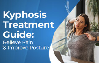 A featured image post for the blog titled: “Kyphosis Treatment Guide Relieve Pain & Improve Posture"