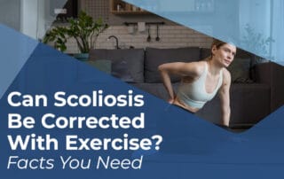 A featured image post for the blog titled: “Can Scoliosis Be Corrected With Exercise Facts You Need"