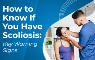 A featured image post for the blog titled: “How to Know If You Have Scoliosis Key Warning Signs"
