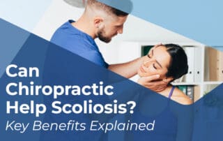 A featured image post for the blog titled: “Can Chiropractic Help Scoliosis Key Benefits Explained"