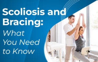 A featured image post for the blog titled: “Scoliosis and Bracing What You Need to Know"