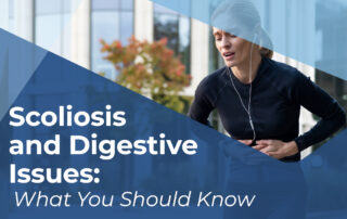 A featured image post for the blog titled: “Scoliosis and Digestive Issues What You Should Know"