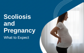 A featured image post for the blog titled: “Scoliosis and Pregnancy What to Expect"